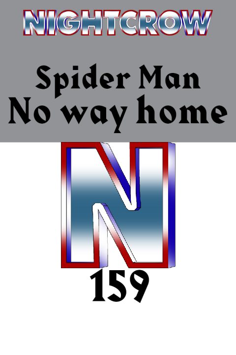 Episode 159: Spider Man – No way home